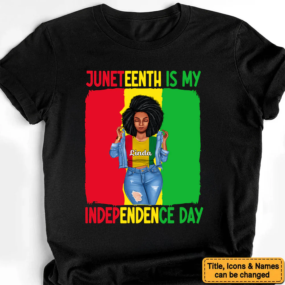 Juneteenth Is My Independence Day - Personalized T-shirt - Juneteenth, Birthday Gift For Black Woman, Mother, Friend, Sister | GR3 - Image 3