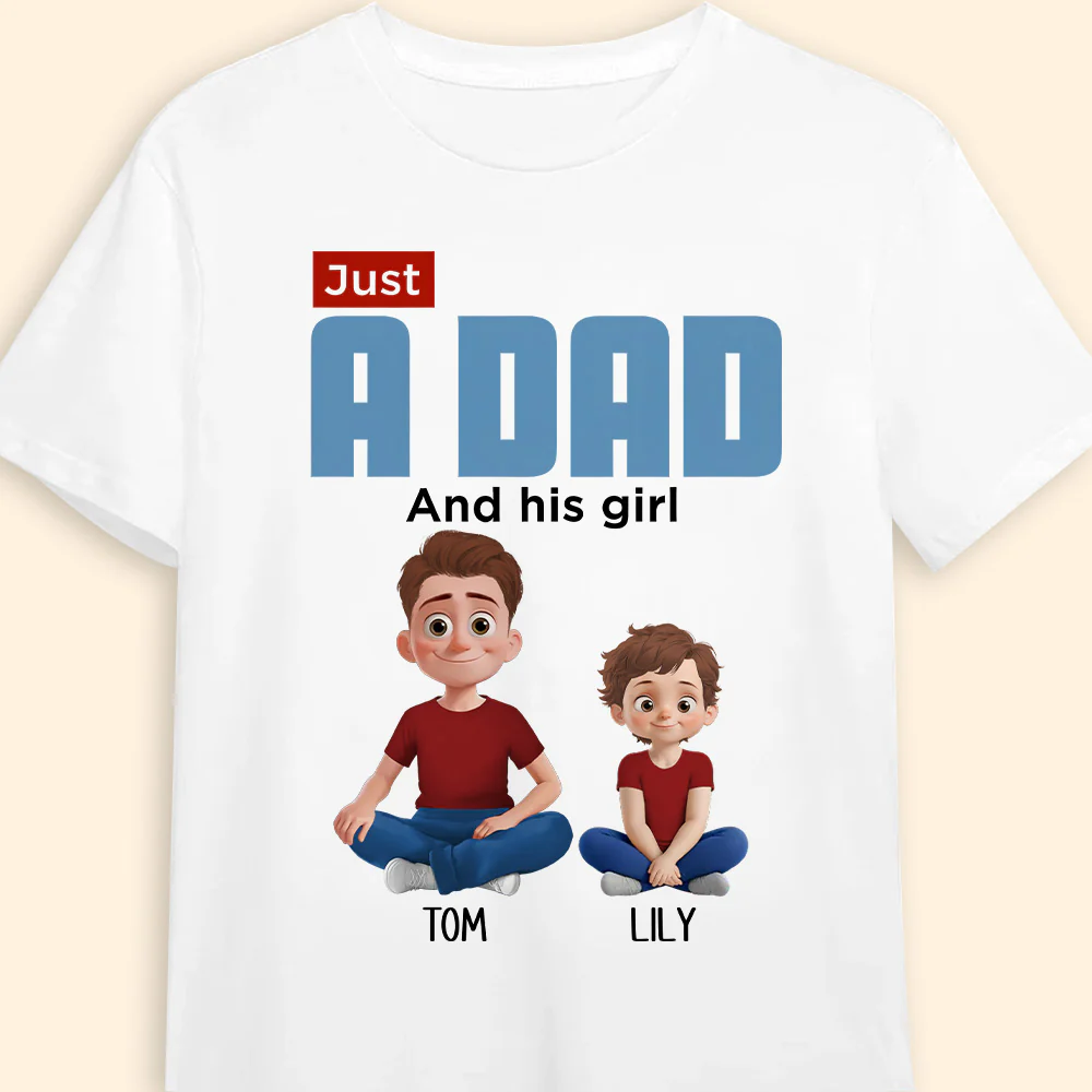 Just A Dad And His Girl - Personalized Shirt - Gift for Dad, Father's Day | GR25 DUC4 - Image 3