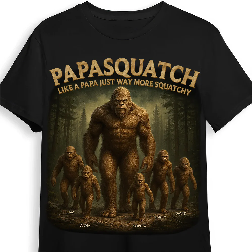 Like A Papa Just Way More Squatchy - Personalized Shirt - Gift For Dad, Grandpa, Father's Day | NA94