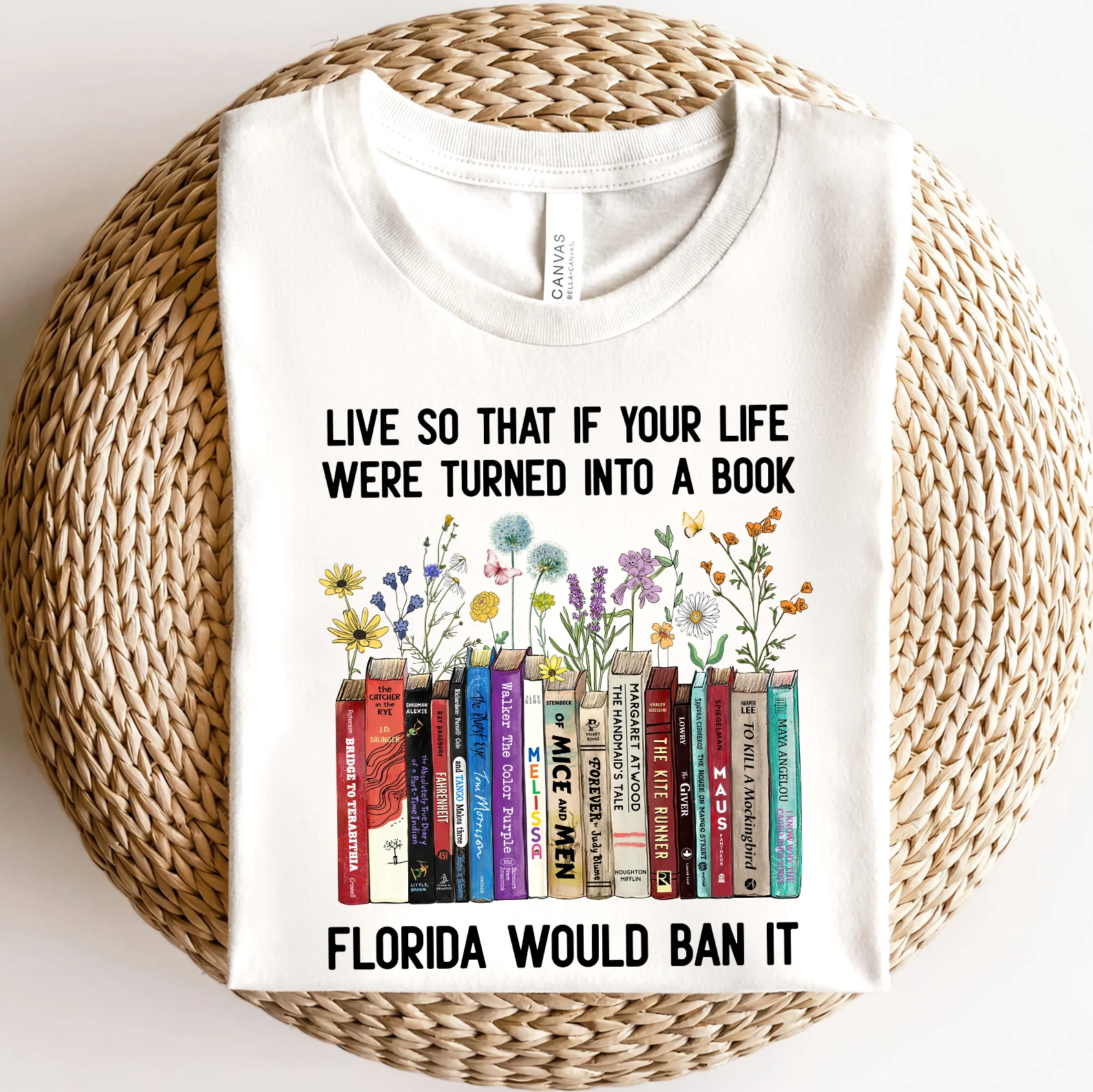 Live So That If Your Life Were Turned In To A Book Florida Would Ban It Book Lovers Gift T-Shirt - Image 3