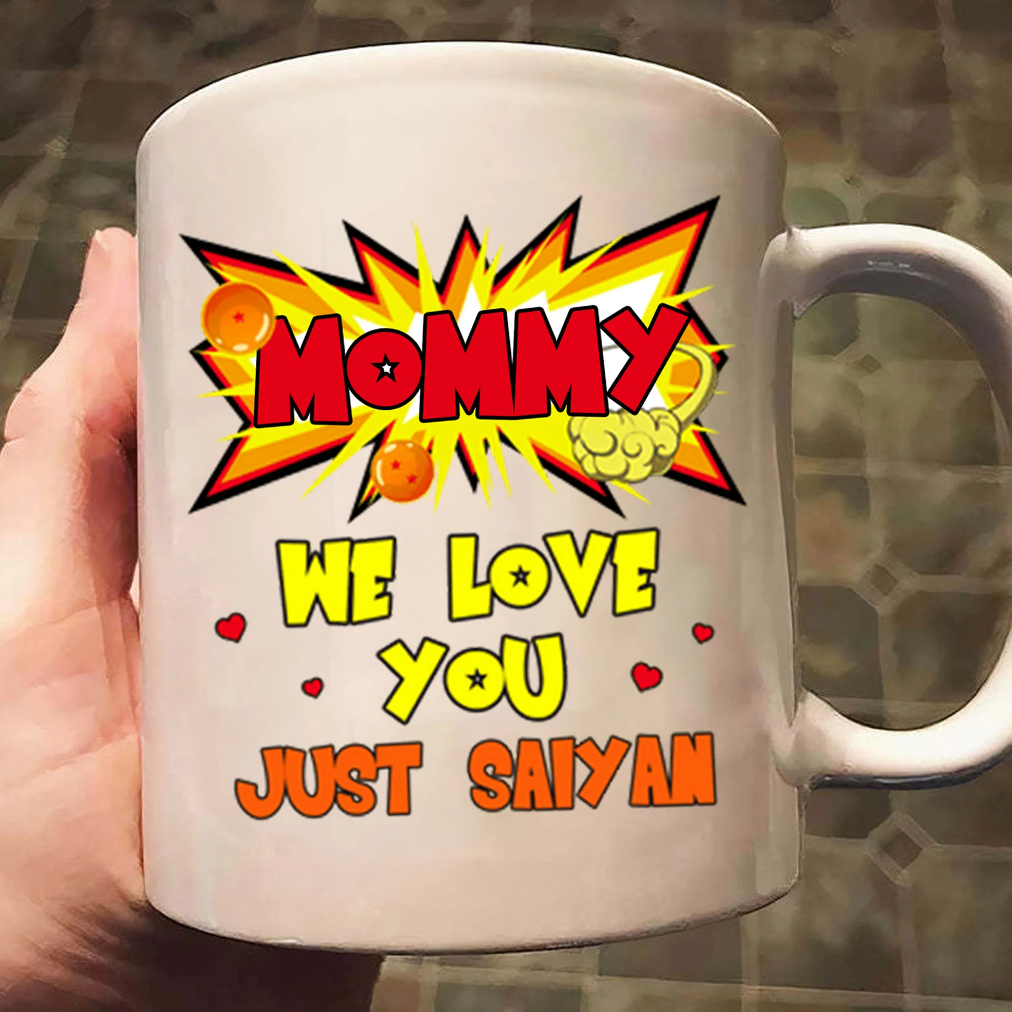 Dragon Ball Mommy We Love You Jusst Saiyan - Gift For Mom - Personalized Ceramic Mug - CL03 NH96 - Image 3