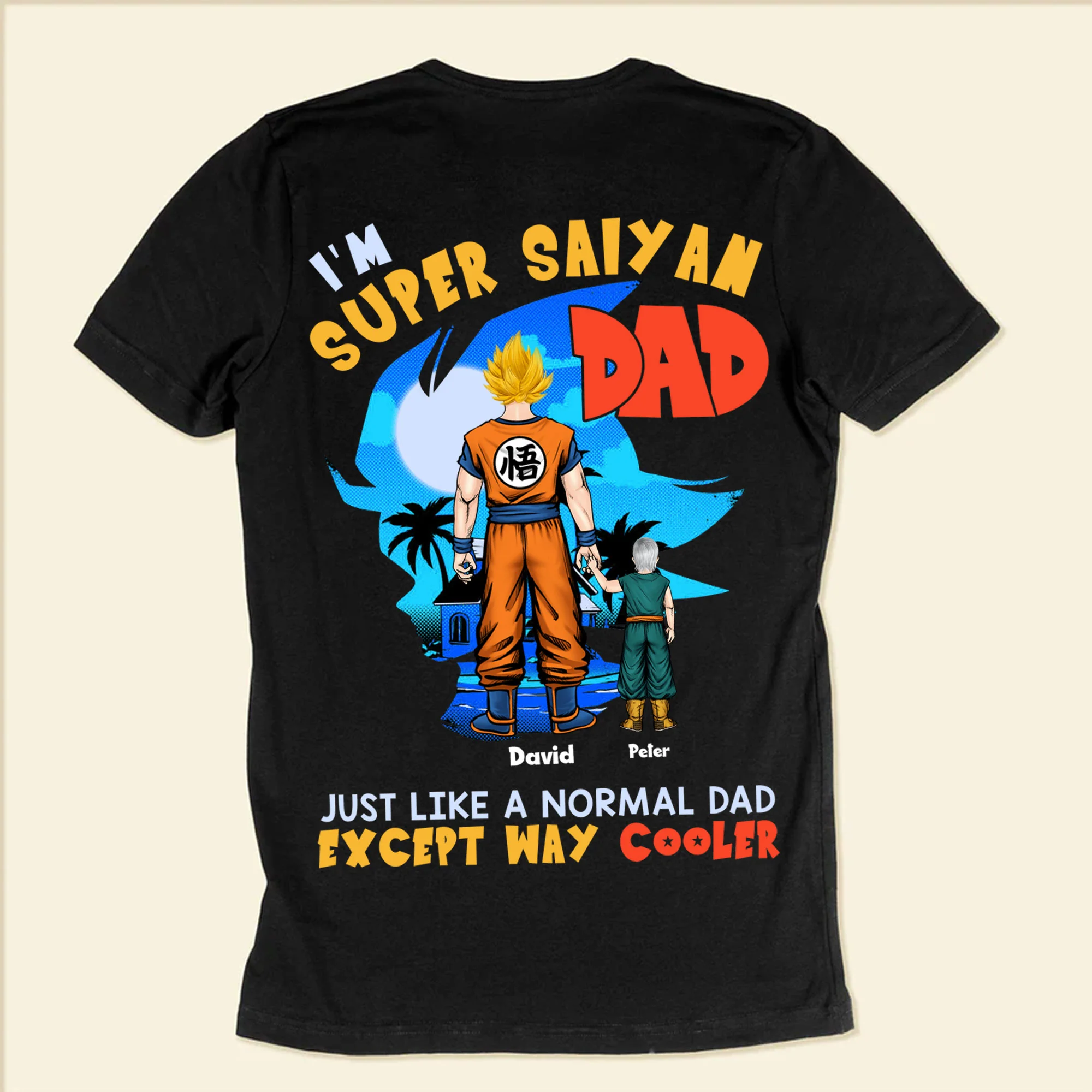 Dragon Ball My Dad Is A Super Saiyan Dad I'm Proud Of Him - Gift For Dad - Personalized TShirt - CL03 NA94