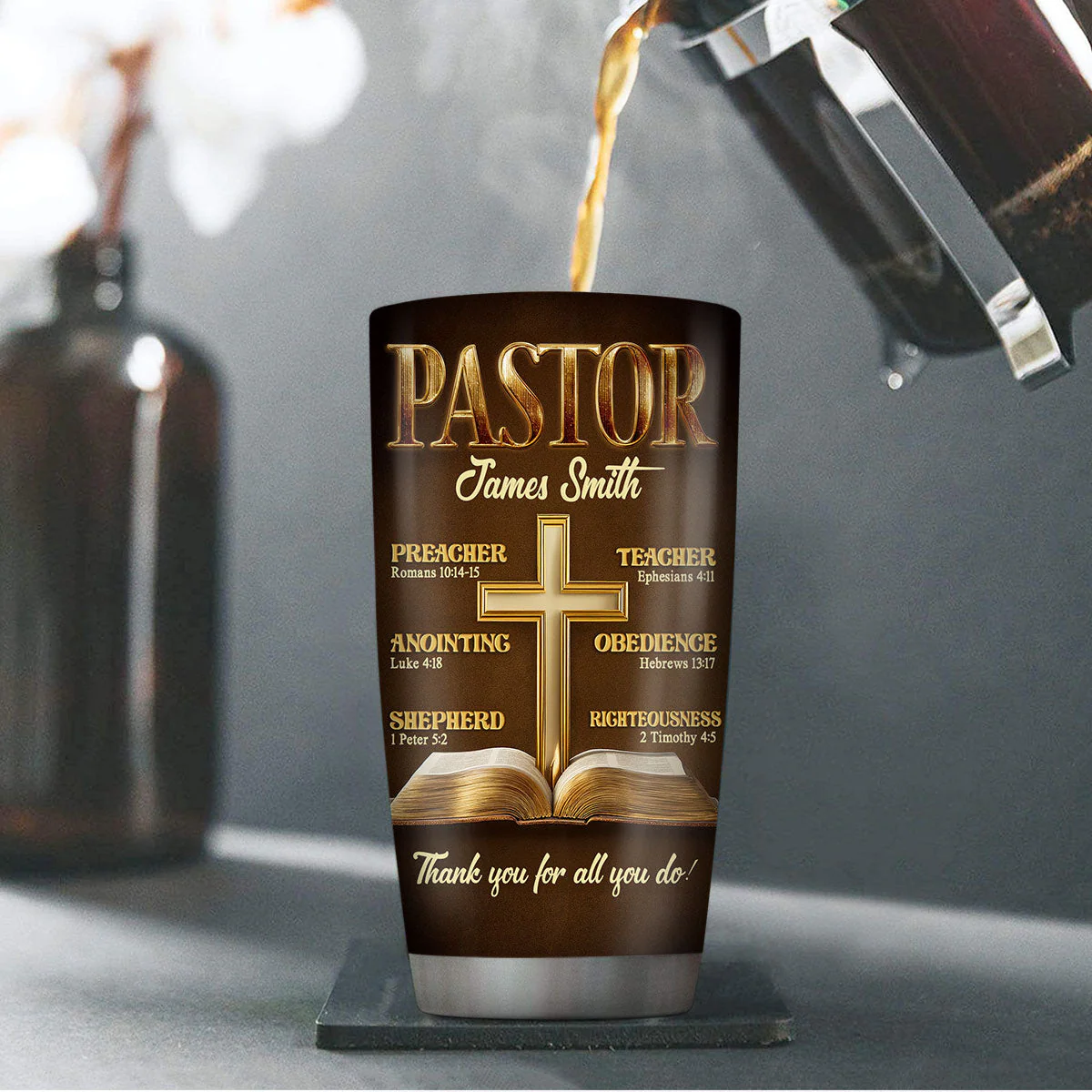 My Preacher, Teacher, & Shepherd - Personalized Stainless Steel Tumbler TD118 - Image 4