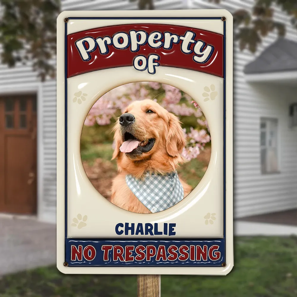 No Trespassing Custom Photo - Personalized 3D Inflated Effect Metal Sign - Gift For Pet Lovers | NA94 CU5031206