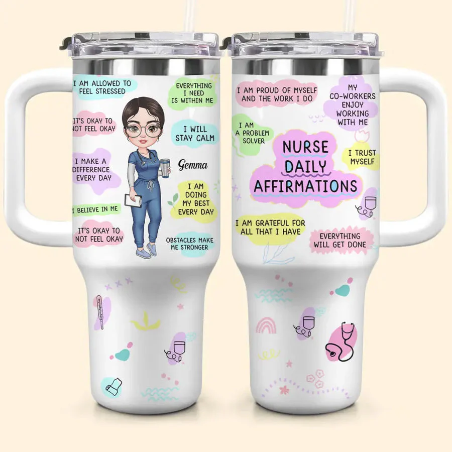 Nurse Daily Affirmations - Personalized Tumbler Cup With Straw - Gift For Nurse | NR4 HH01