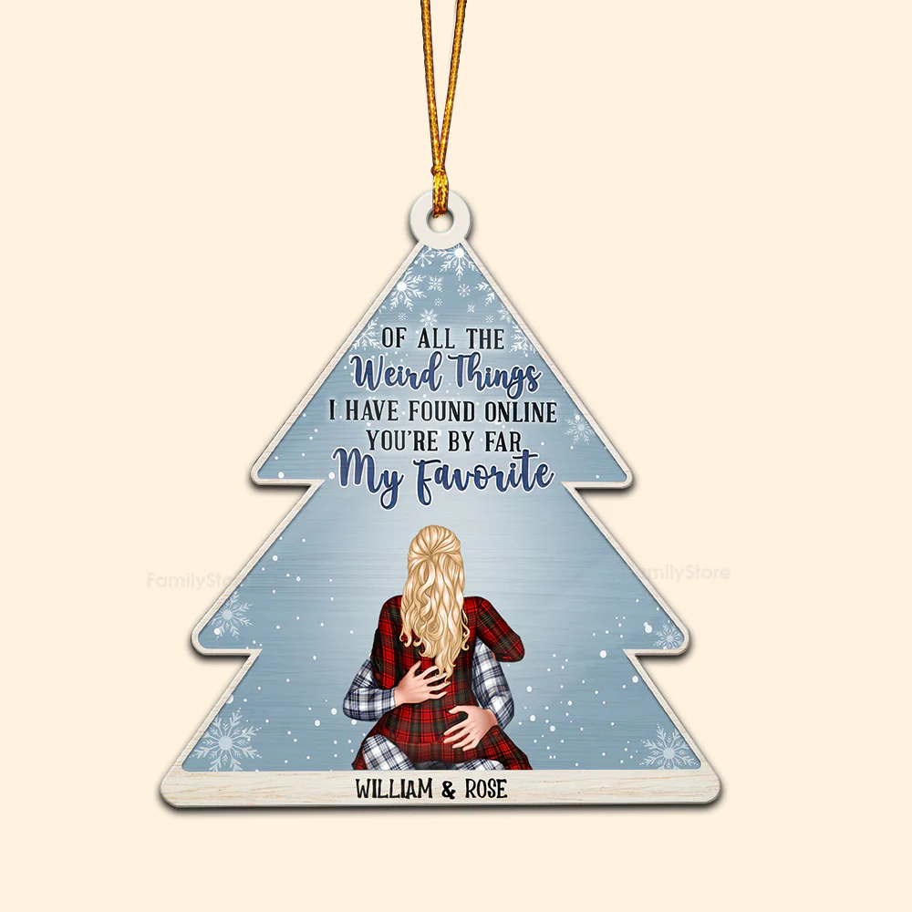 Of All The Weird Things Pine - Gift for Couples - Personalized Wood Ornament - CL28 NH96 - Image 6