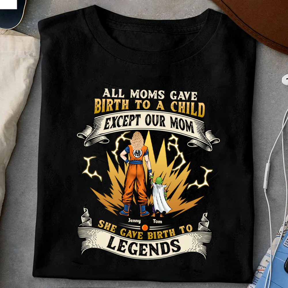 Dragon Ball Our Mom Gave Birth To The Legends - Gift For Mom - Personalized TShirt - CL03 NA94 - Image 3