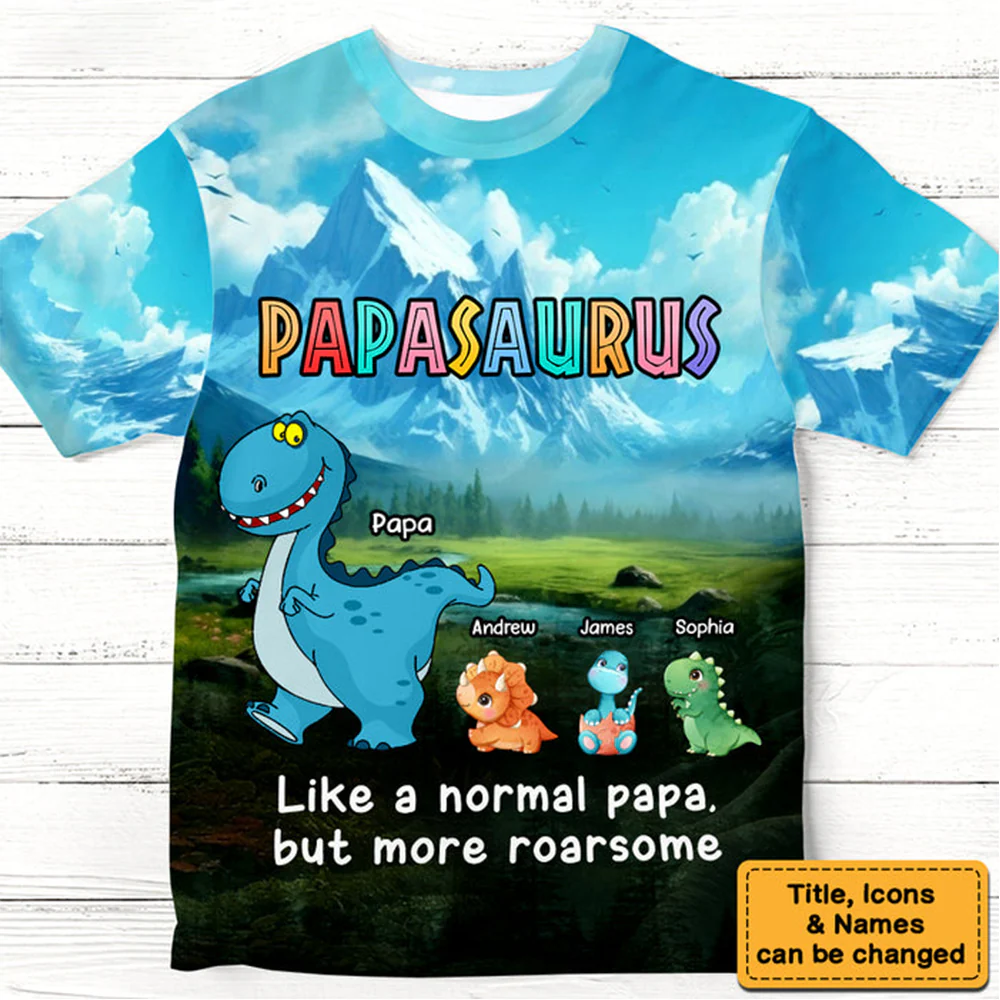 Papasaurus Like A Normal Papa - Personalized 3D Printed Shirt - Gift For Grandpa, Grandkids, Fathers Day NA94 - Image 2