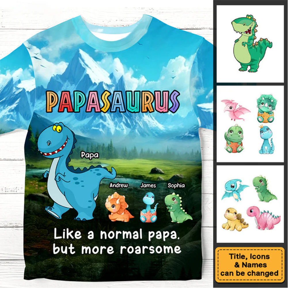 Papasaurus Like A Normal Papa - Personalized 3D Printed Shirt - Gift For Grandpa, Grandkids, Fathers Day NA94 - Image 3