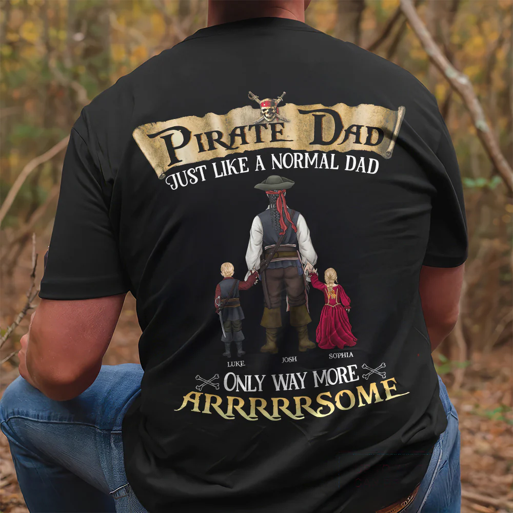 Pirate Dad Just Like A Normal Dad - Personalized Shirt - Gift for Dad, Grandpa, Husband | CL13 NH96 - Image 2