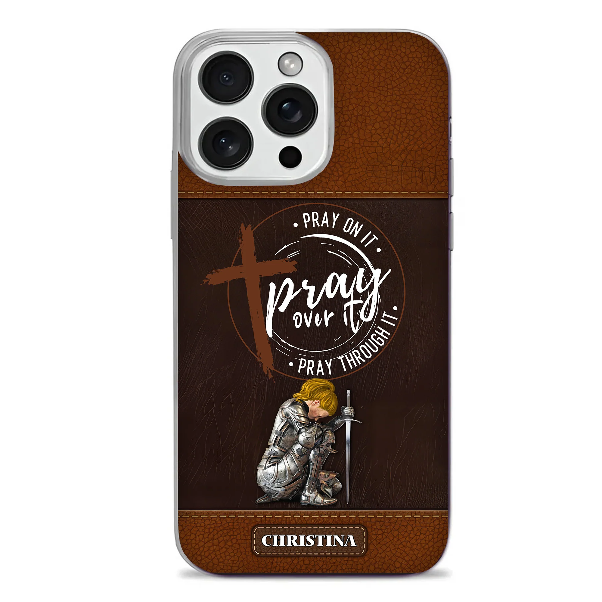 Pray On It Pray Over It Pray Through It - Personalized Phone Case | CLGOD03 TD118