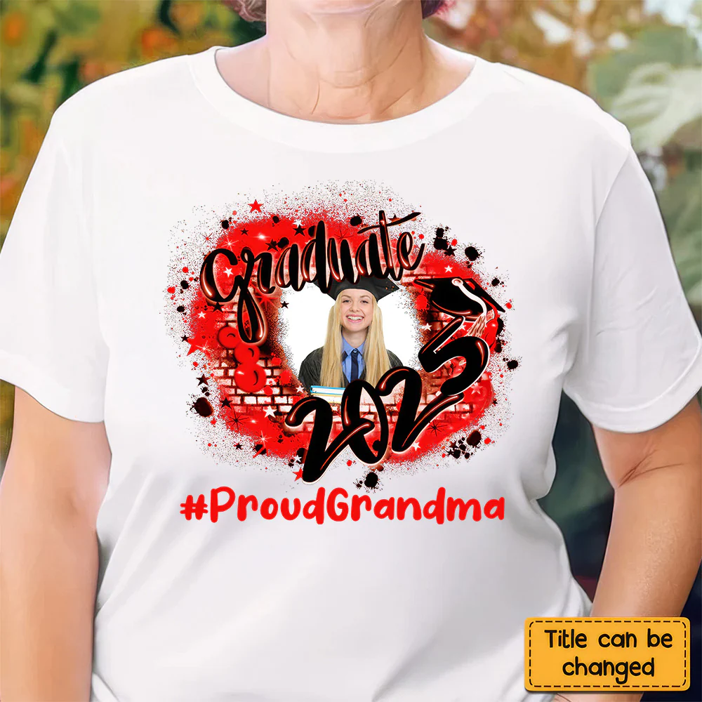 Proud Family Graduation 2025 - Personalized Shirt - Graduation Gift, Senior Gift, Loving Gift for Grandma, Nana, Mom, Wife, Grandparent | Custom Photo NH96