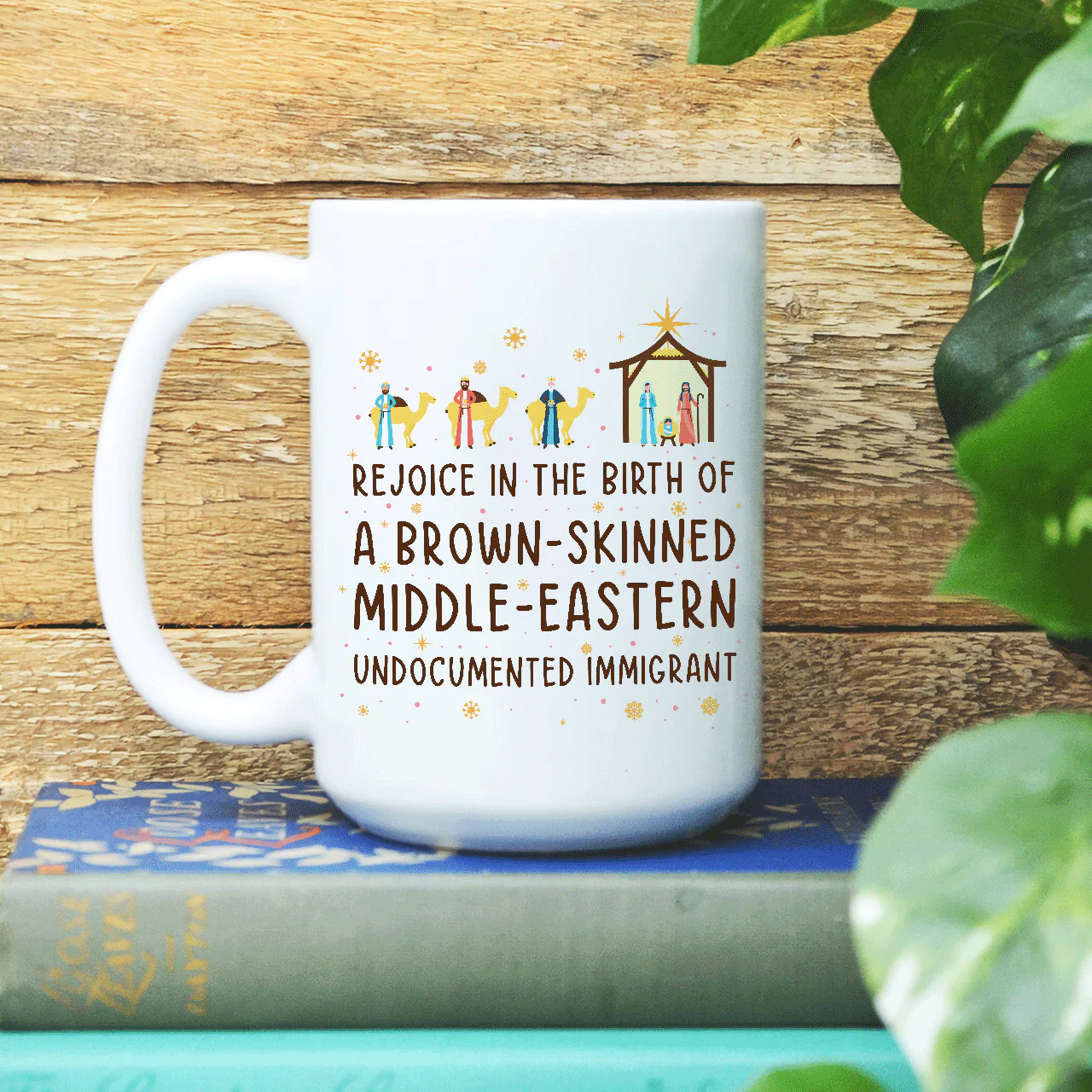Rejoice In The Birth Of A Brown-Skinned Middle-Eastern Undocumented Immigrant Book Lovers Gift Mug - Image 2