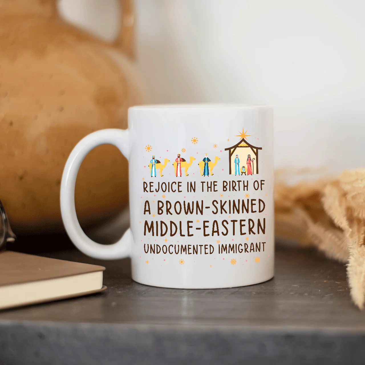 Rejoice In The Birth Of A Brown-Skinned Middle-Eastern Undocumented Immigrant Book Lovers Gift Mug - Image 3