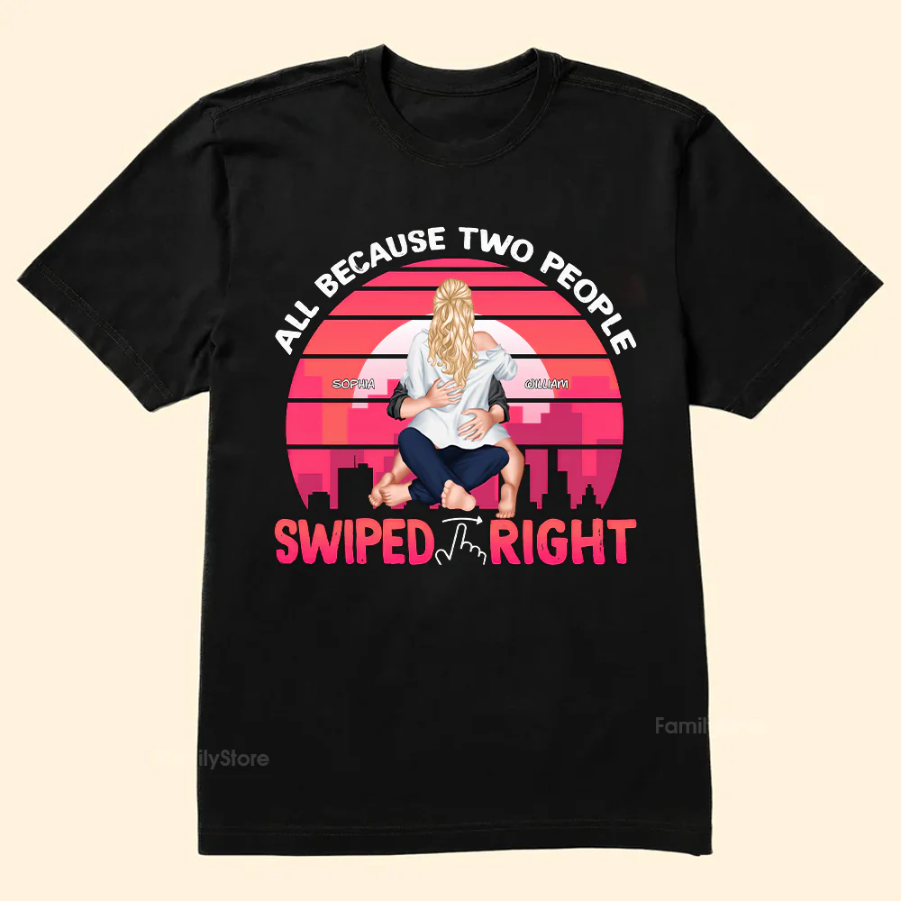 Retro All Because Two people Swiped Right - Gift For Couples - Personalized Shirt - CL28 NH96 - Image 2