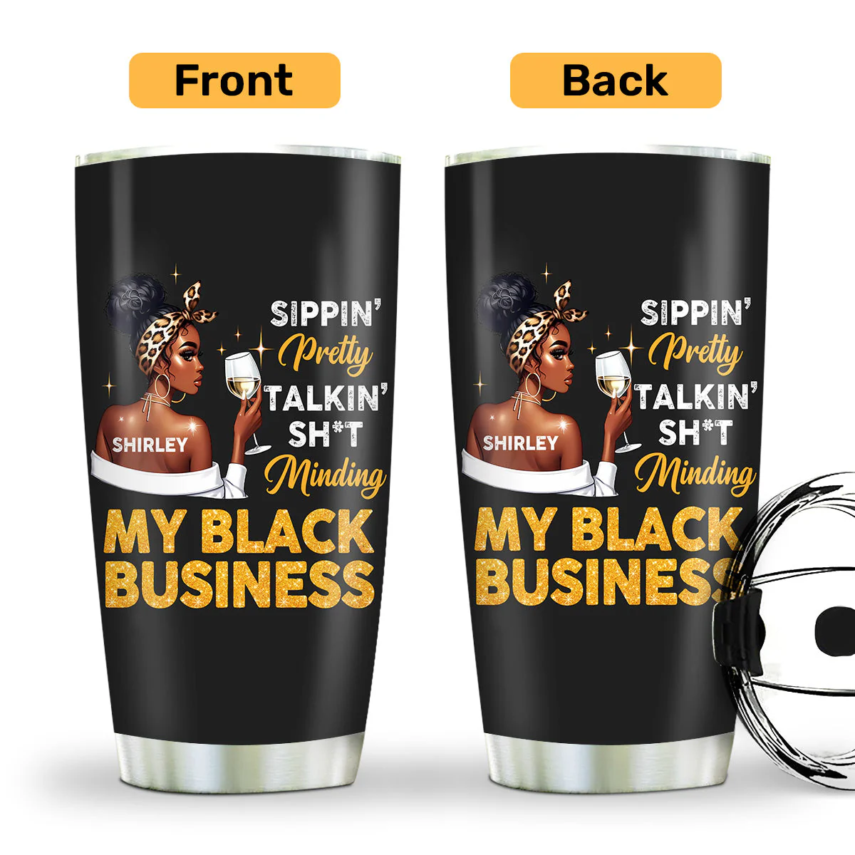 Sippin’ Pretty Black Business - Personalized Stainless Steel Tumbler - Empowerment Gift For Sassy Black Queen HD95 - Image 2
