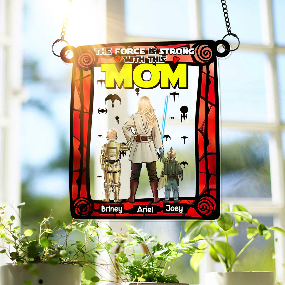 Stwa Strong Mom in the Force - Personalized Window Hanging Suncatcher - Gifts For Mom  | CL08.Ver3 - Image 2