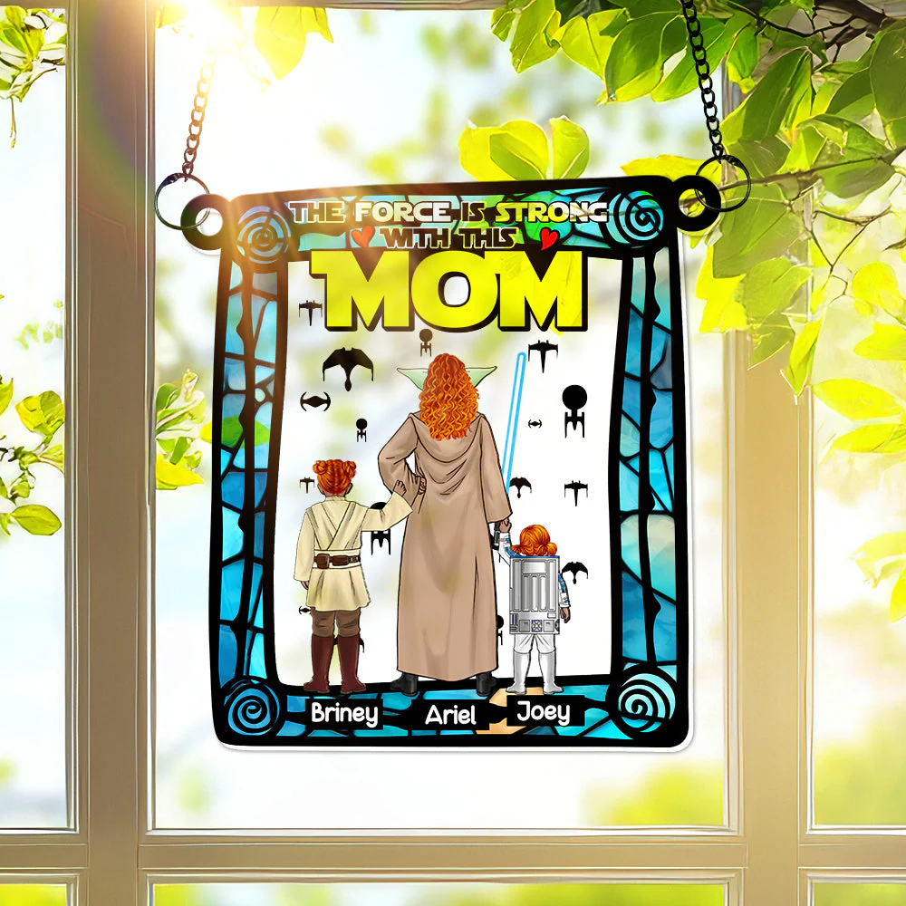 Stwa Strong Mom in the Force - Personalized Window Hanging Suncatcher - Gifts For Mom  | CL08.Ver3 - Image 4