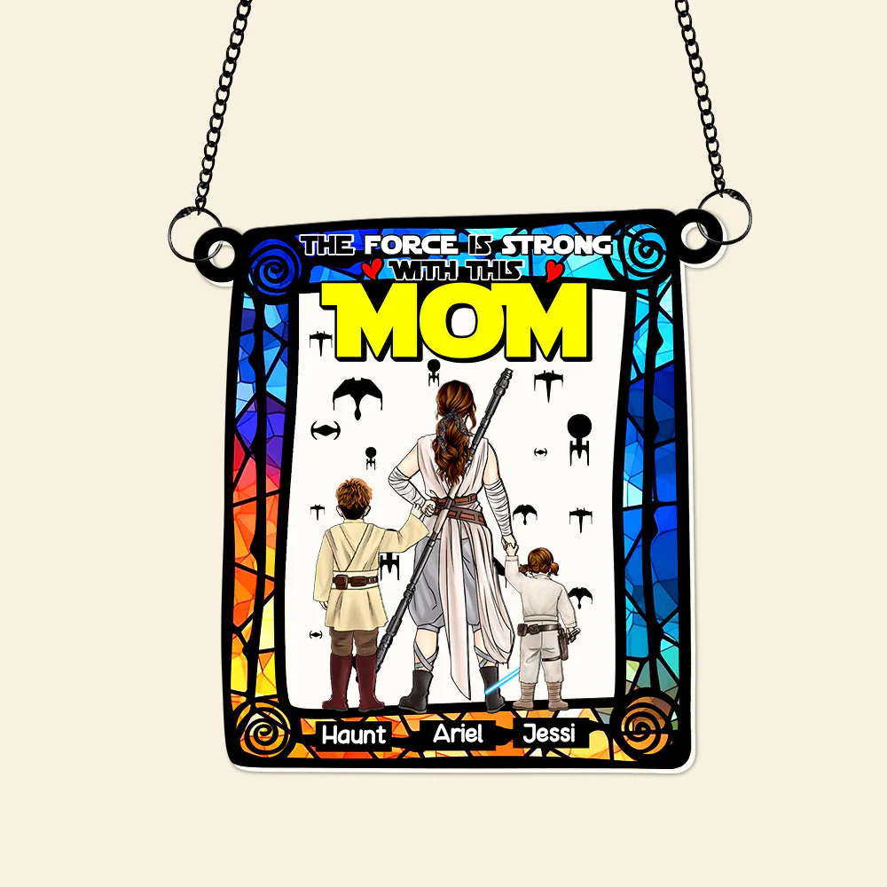 Stwa Strong Mom in the Force - Personalized Window Hanging Suncatcher - Gifts For Mom  | CL08.Ver3 - Image 5