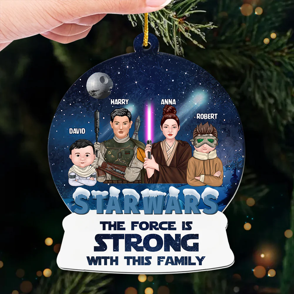 Stwa The Force Is Strong - Personalized Acrylic Ornament - Gift For Family | CL46 TD118