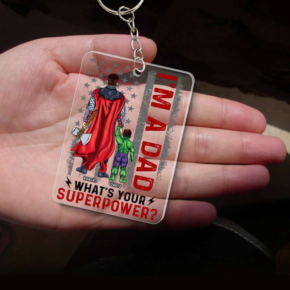 Super Hero I'm A Dad What Is Your Super Power - Personalized Acrylic Keychain - Gift For Dad, Fathers Day - CL02 NA94 - Image 2