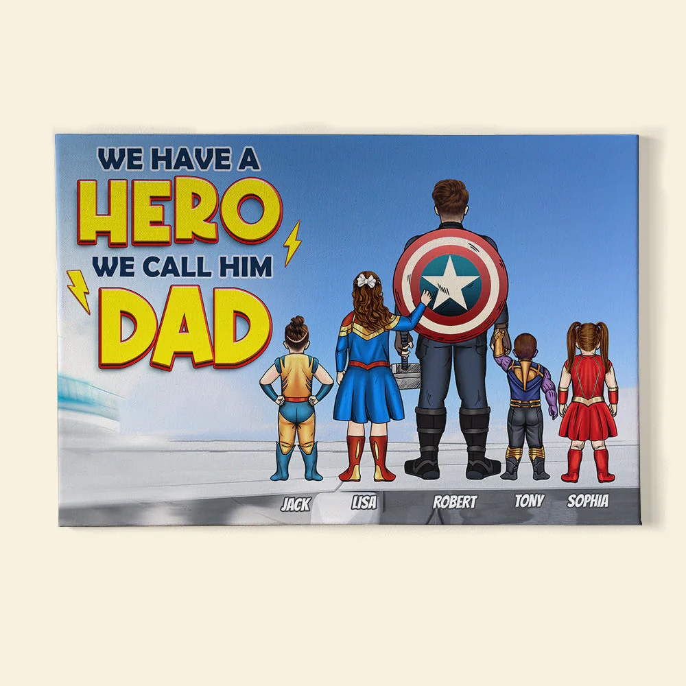 Super Hero We Have A Hero We Call Him Dad - Personalized Poster Canvas - Gift For Dad, Father's Day | CL02 NA94 - Image 2
