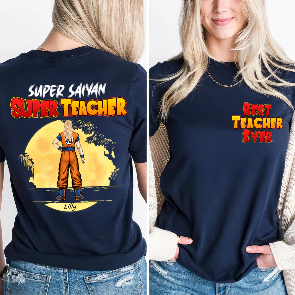 Super Sayan Super Teacher Back To School Two Side - Personalized Shirt | CL03 TD118