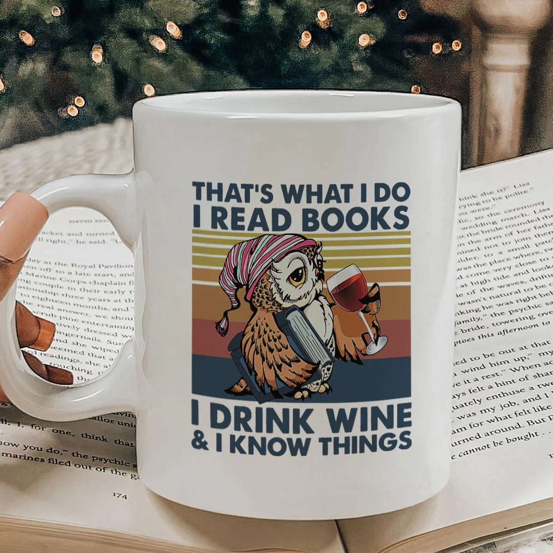 That What I Do I Read Books I Drink Wine And I Know Things Book Lovers Gift Mug - Image 3
