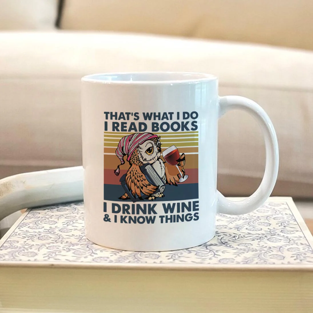 That What I Do I Read Books I Drink Wine And I Know Things Book Lovers Gift Mug - Image 4