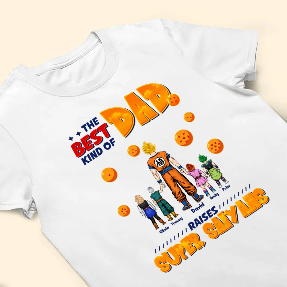 Dragon Ball The Best Kind Of Dad Raises Super Saiyans - Gift For Dad, Father's Day - Personalized TShirt CL03 - Image 3
