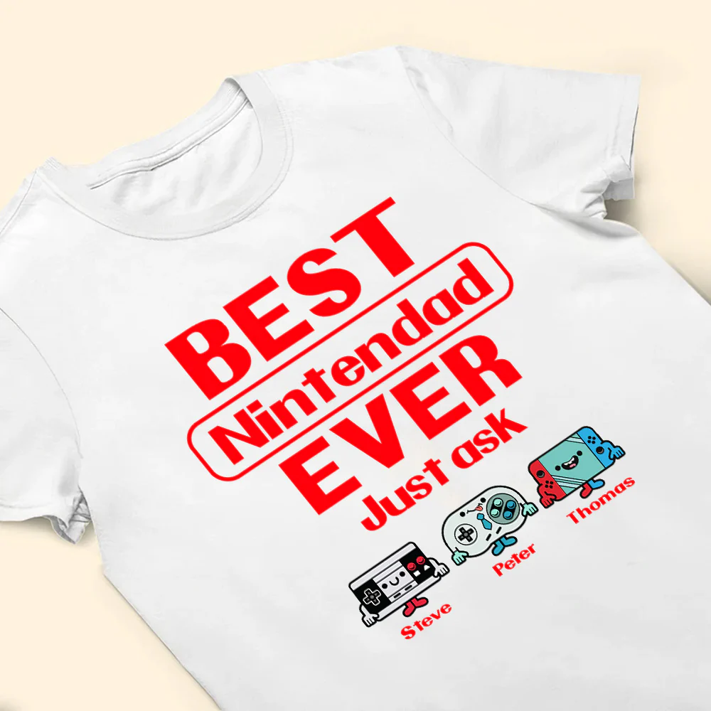 The Best Ninten dad Ever Just Ask - Gift For Father's Day - Personalized TShirt - Image 3