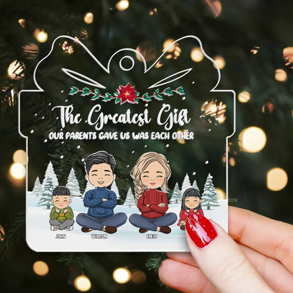 The Greatest Gift Out Parents Gave Us - Christmas Gift For Family Members - Personalized Acrylic Ornament  - CL35 NA94 - Image 2