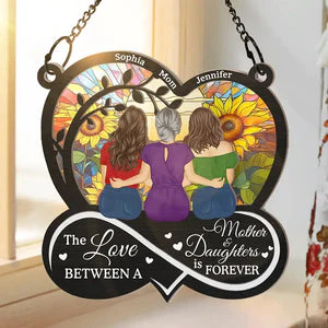 The Love Between Mother & Daughters Is Forever - Personalized Window Hanging Suncatcher - Gift For Mom, Mother's Day | GR24 HN02