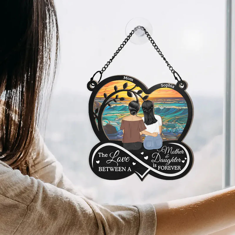 The Love Between Mother & Daughters Is Forever - Personalized Window Hanging Suncatcher - Gift For Mom, Mother's Day | GR24 HN02 - Image 4