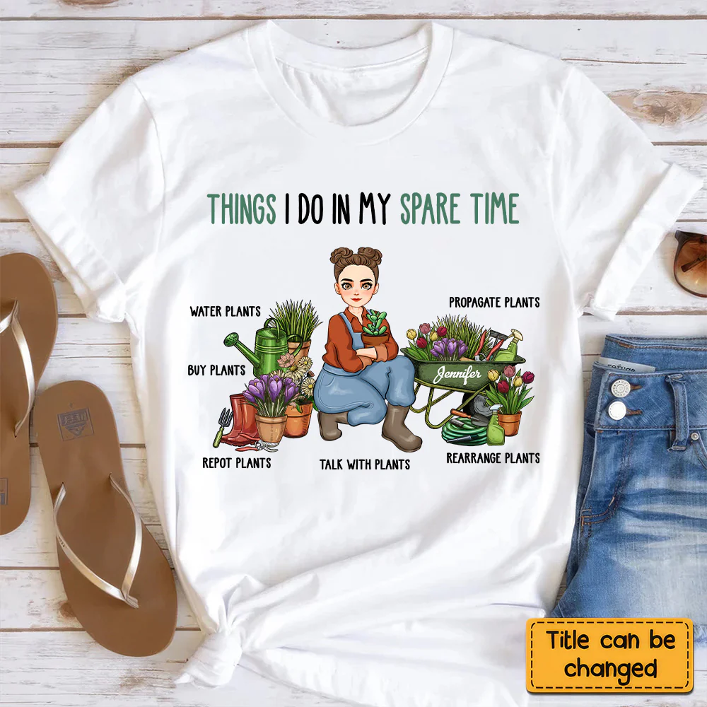 Things I Do In My Spare Time Gardener  - Personalized Shirt - Gift For Mom, Grandma, Mothers Day, Plant Lovers  | GR17 NA94 - Image 4