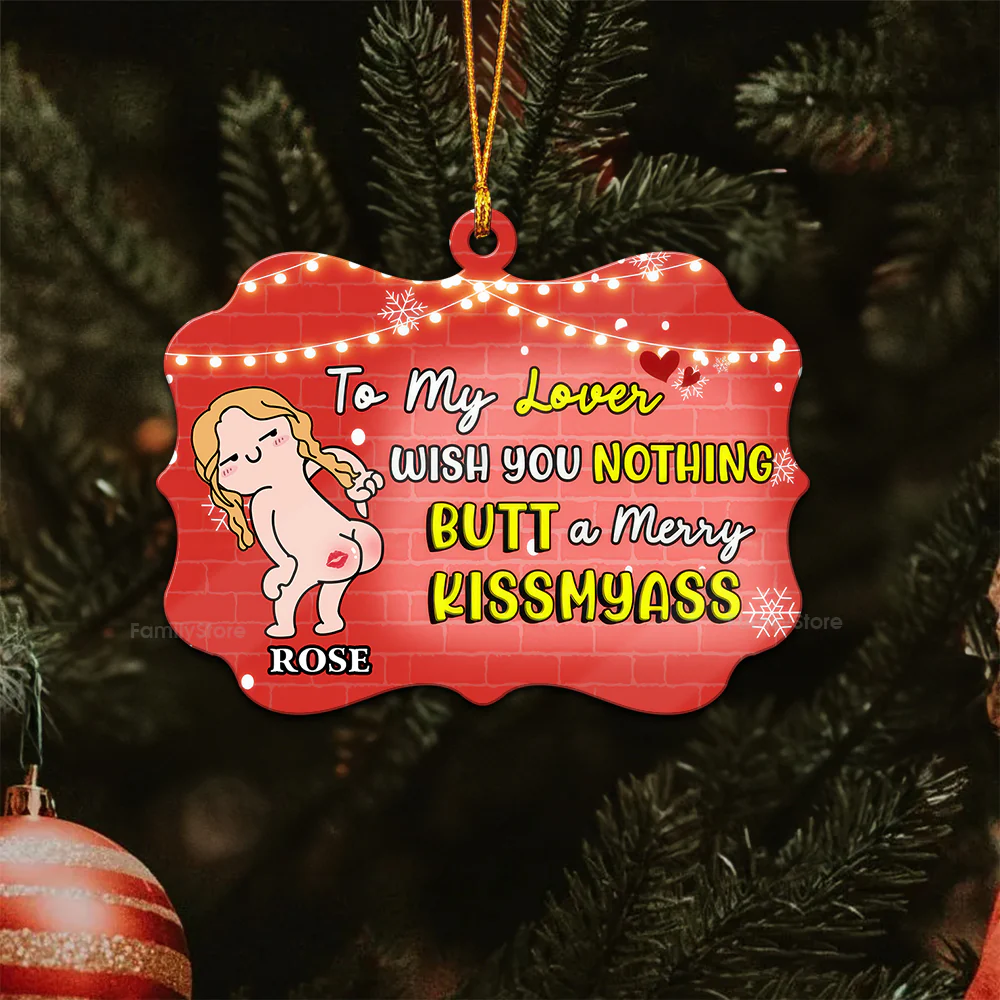 To My Lover, Wish You Nothing Butt - Gift for Couples - Personalized Wood Ornament - CL17 NH96 - Image 4