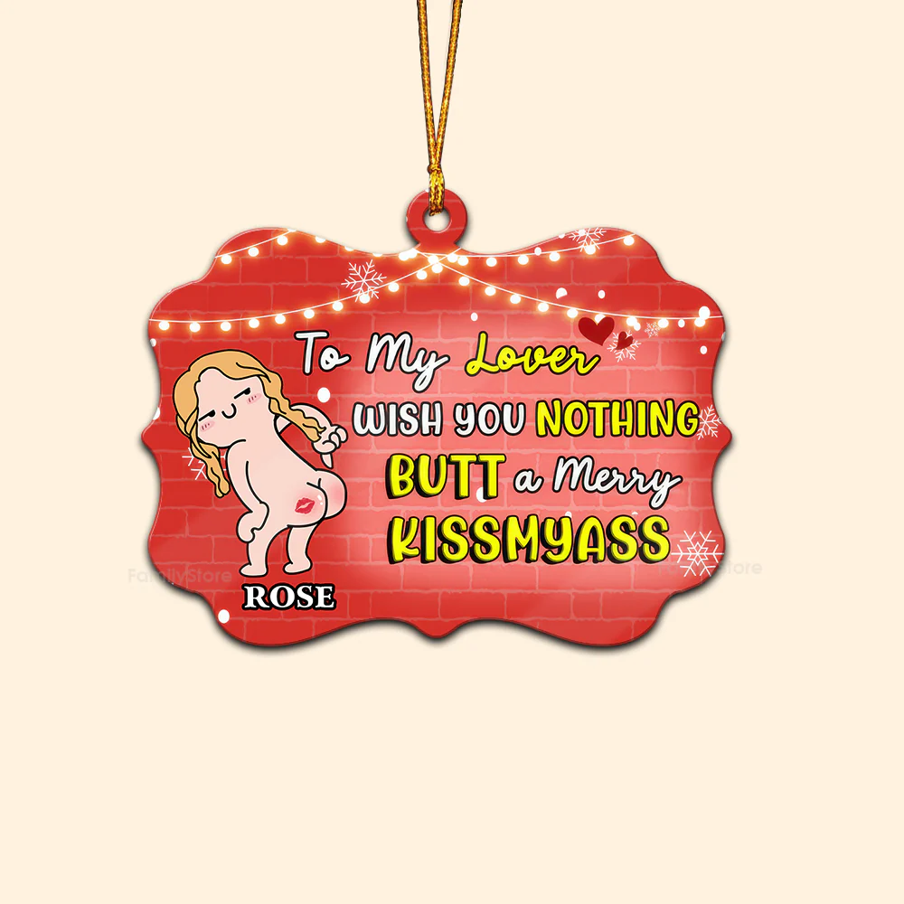 To My Lover, Wish You Nothing Butt - Gift for Couples - Personalized Wood Ornament - CL17 NH96 - Image 6