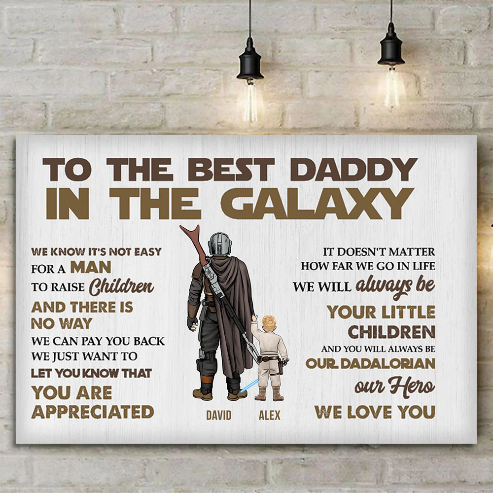 To The Best Dad In The Galaxy You Are Appreciated - Gift For Father's Day - Personalized Canvas Poster - Image 3