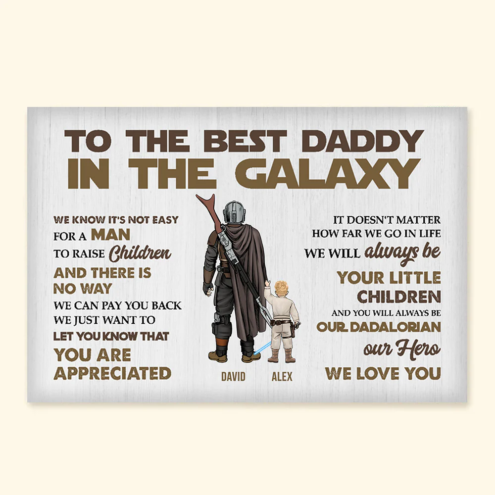 To The Best Dad In The Galaxy You Are Appreciated - Gift For Father's Day - Personalized Canvas Poster - Image 4