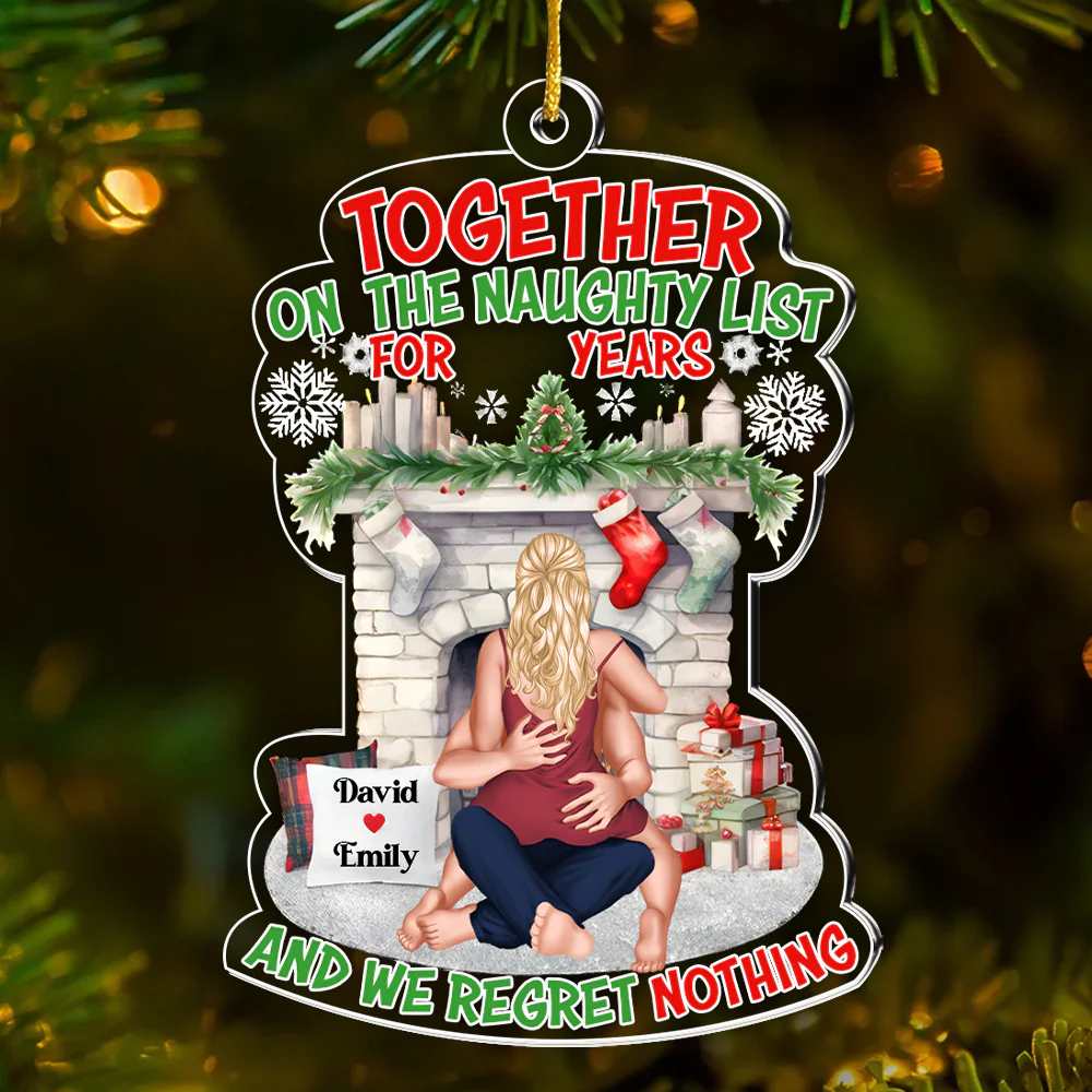 Together On The Naughty List And We Regret Nothing - Personalized Acrylic Ornament - Gift For Couples | CL28 NL122 - Image 2