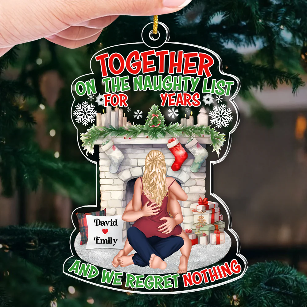 Together On The Naughty List And We Regret Nothing - Personalized Acrylic Ornament - Gift For Couples | CL28 NL122 - Image 3