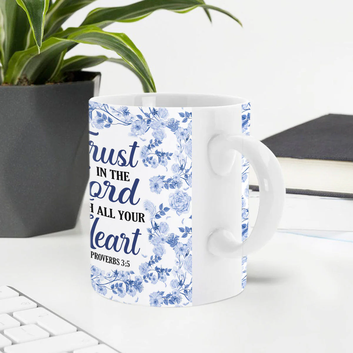Trust In The Lord With All Your Heart - Personalized Ceramic Coffee Mug - Christian Gift For Her BA01 - Image 2