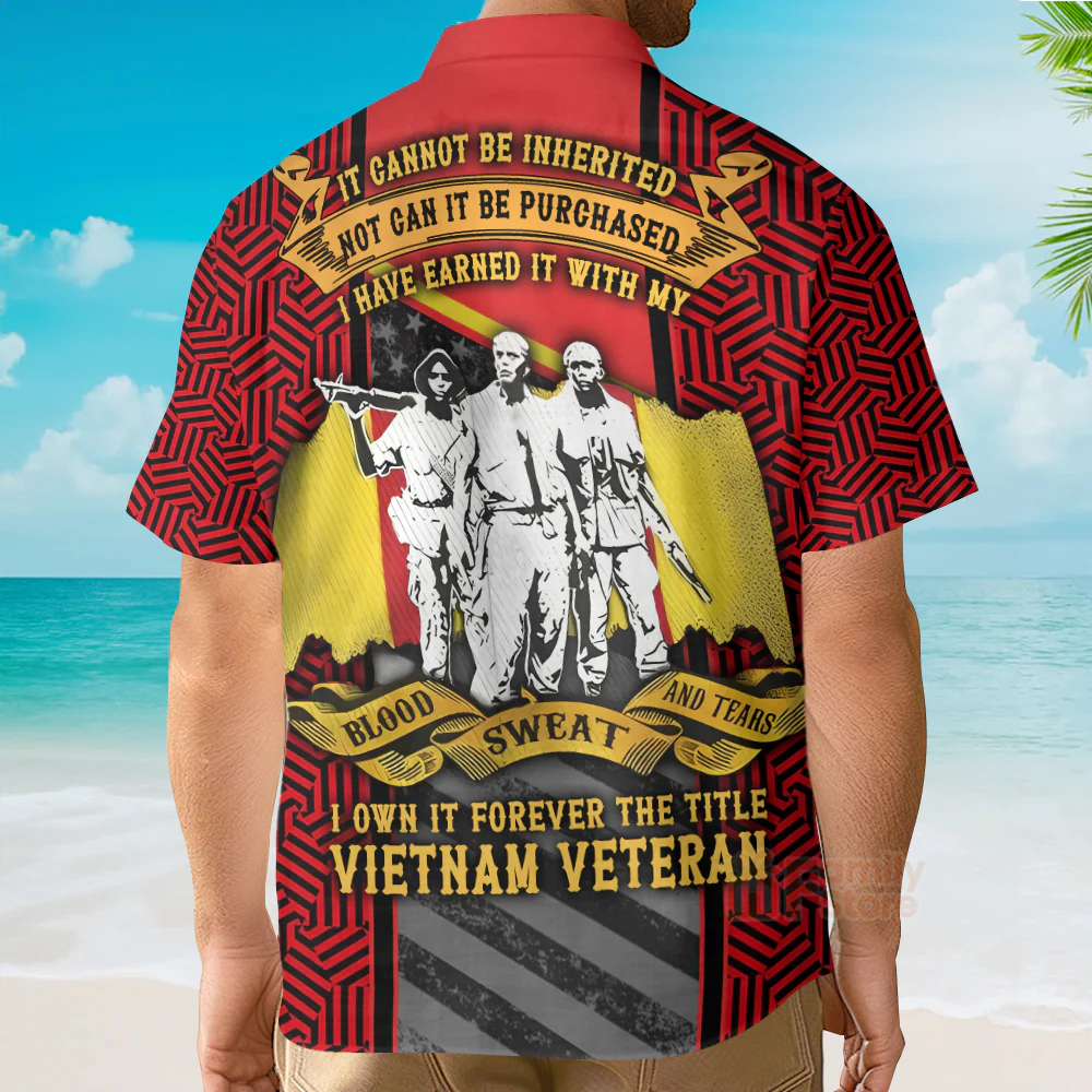 Veteran Vietnam Veteran Blood Sweat Tears - Hawaiian Shirt - Image 4