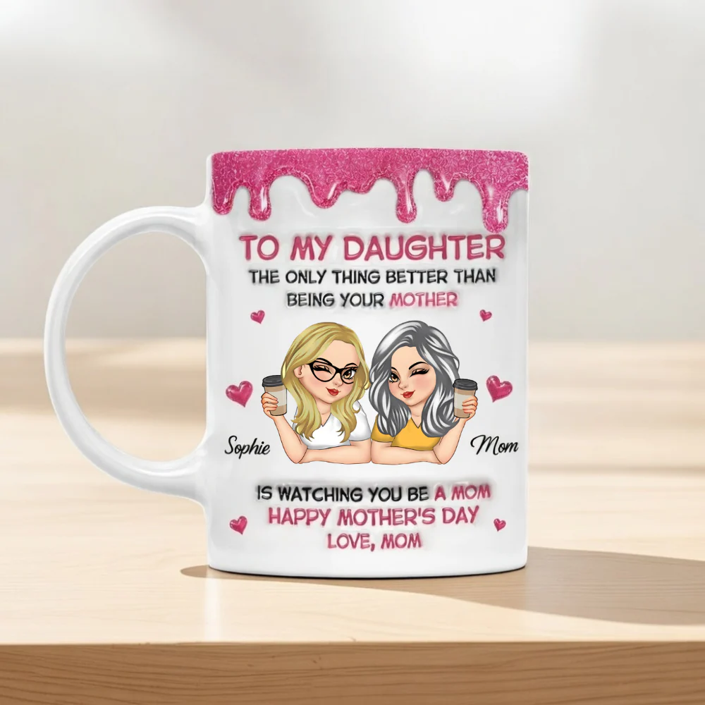 Watching Daughter Be A Mom - Personalized White Edge-to-Edge Mug - Gift For Mom, Grandma | CLGOD04 HN02