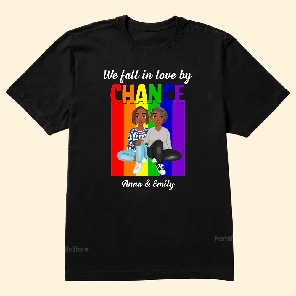 We Fall In Love By Chance LGBT - Personalized Shirt - Gift For Couple, Husband Wife, Pride Month - GR1 NH96
