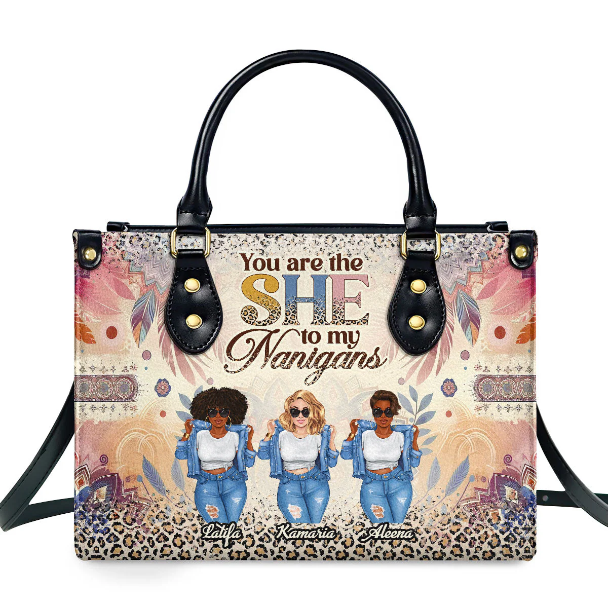 You Are The She To My Nanigans - Personalized Leather Handbag - Funny Gift For Sisters & Besties HD95