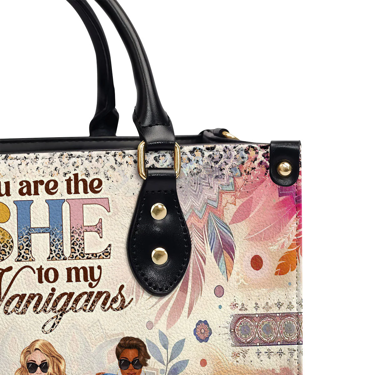 You Are The She To My Nanigans - Personalized Leather Handbag - Funny Gift For Sisters & Besties HD95 - Image 6